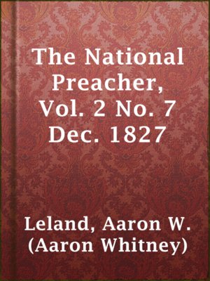 cover image of The National Preacher, Vol. 2 No. 7 Dec. 1827